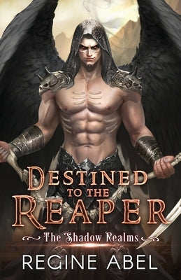 Destined to the Reaper by Abel, Regine