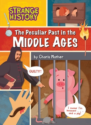 The Peculiar Past in the Middle Ages by Mather, Charis
