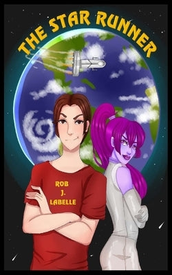 The Star Runner by LaBelle, Rob J.