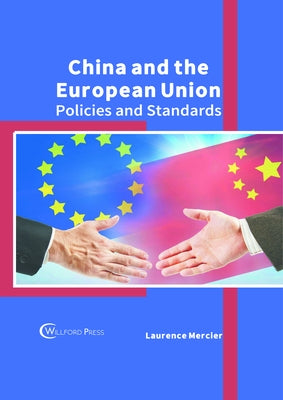 China and the European Union: Policies and Standards by Mercier, Laurence