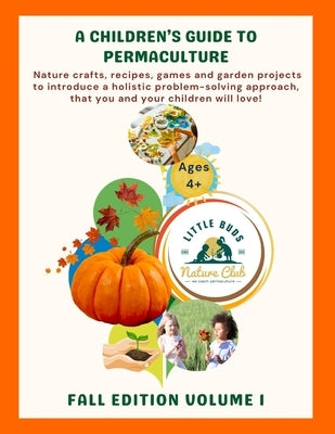 A Children's Guide to Permaculture: Fall Edition by Brooks, Samantha