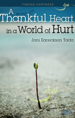 A Thankful Heart in a World of Hurt by Tada, Joni Eareckson