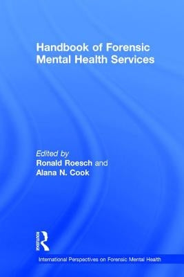 Handbook of Forensic Mental Health Services by Roesch, Ronald