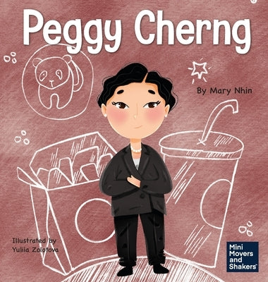 Peggy Cherng: A Kid's Book About Seeing Problems as Opportunities by Nhin, Mary