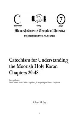 Catechism for Understanding the Moorish Holy Koran Chapters 20-48 by Bey, Rakem M.