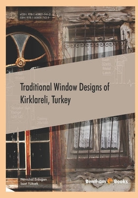 Traditional Window Designs of Kirklareli, Turkey by Yüksek, Izzet