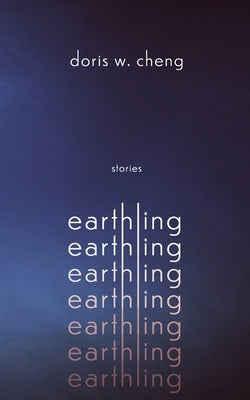 Earthling by Cheng, Doris W.