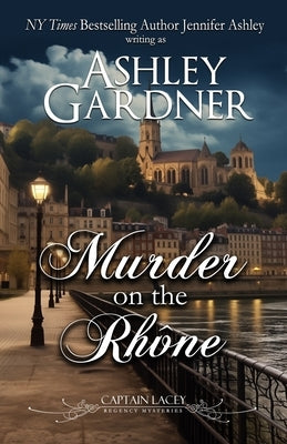Murder on the Rhône by Gardner, Ashley