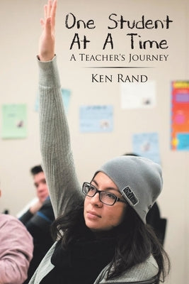 One Student at a Time by Rand, Ken