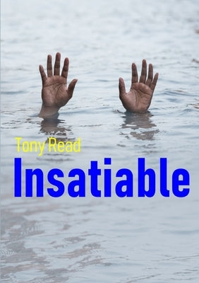 Insatiable by Read, Tony