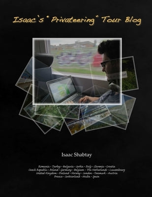 Isaac's "Privateering" Tour Blog by Shabtay, Isaac