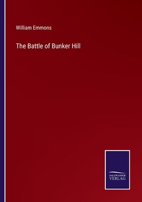 The Battle of Bunker Hill by Emmons, William