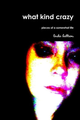 what kind crazy by Battson, Linda