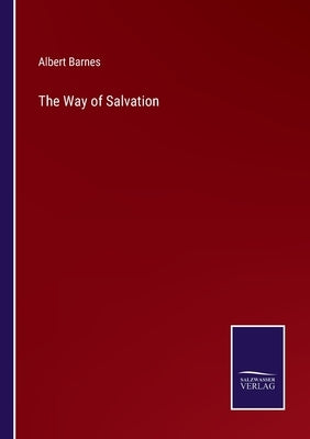 The Way of Salvation by Barnes, Albert