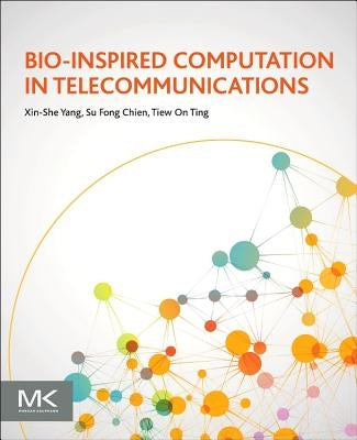 Bio-Inspired Computation in Telecommunications by Yang, Xin-She