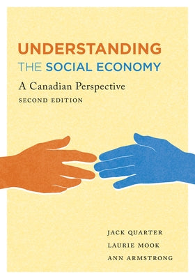 Understanding the Social Economy: A Canadian Perspective, Second Edition by Quarter, Jack