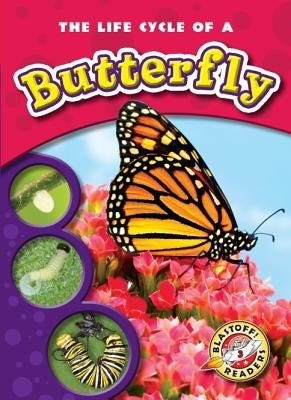 The Life Cycle of a Butterfly by Sexton, Colleen