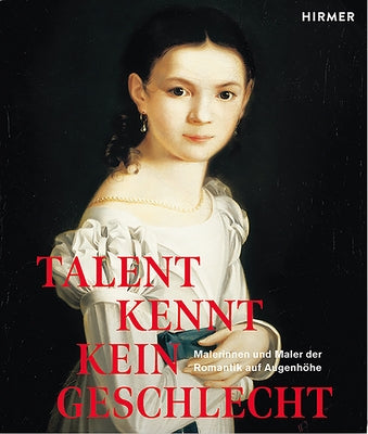 Talent Kein Kein Geschlecht: Malerinnen Und Maler Der Romantik Auf Augenhöhe by Eiermann, Wolf