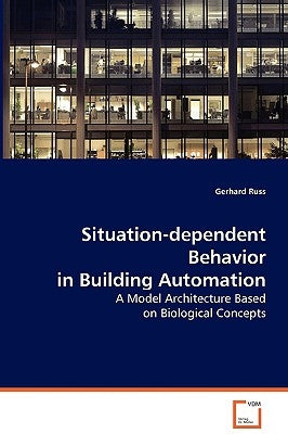 Situation-dependent Behavior in Building Automation by Russ, Gerhard
