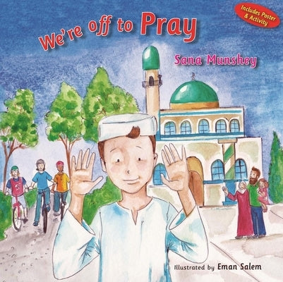 We're Off to Pray by Munshey, Sana