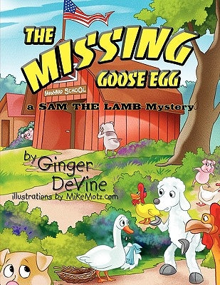 The Missing Goose Egg: A Sam the Lamb Mystery by Devine, Ginger