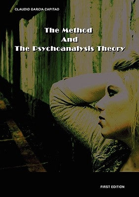 The Method and the Psychoanalysis Theory by Capitão, Claudio