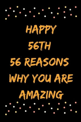 Happy 56th 56 Reasons Why You Are Amazing by Note Books, Star