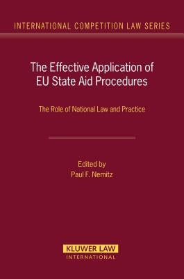 The Effective Application of EU State Aid Procedures: The Role of National Law and Practice by Paul F Nemitz