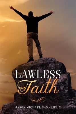 LawLess Faith by Sanmartin, Jason