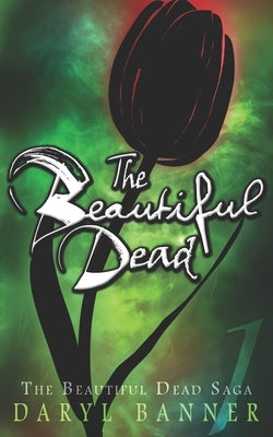 The Beautiful Dead by Banner, Daryl