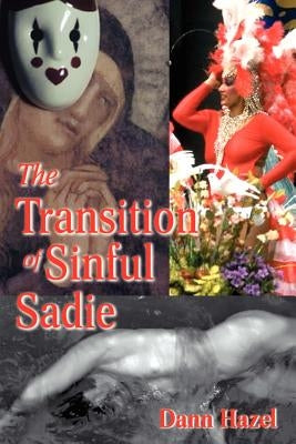 The Transition of Sinful Sadie by Hazel, Dann