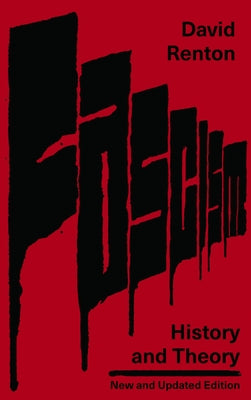 Fascism: History and Theory by Renton, David