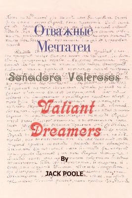 Valiant Dreamers by Poole, Jack