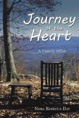 Journey of the Heart: A Family Affair by Day, Nora Rebecca