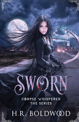 Sworn by Boldwood, H. R.