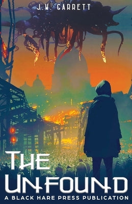 The Unfound by Garrett, J. W.