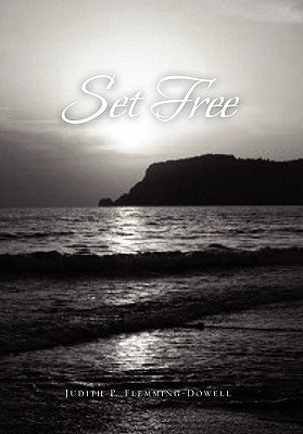 Set Free by Flemming-Dowell, Judith P.