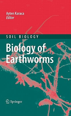 Biology of Earthworms by Karaca, Ayten