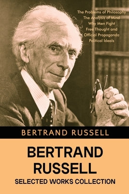 Bertrand Russell Selected Works Collection by Russell, Bertrand