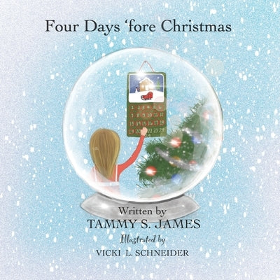 Four Days 'Fore Christmas by Schneider, Vicki L.