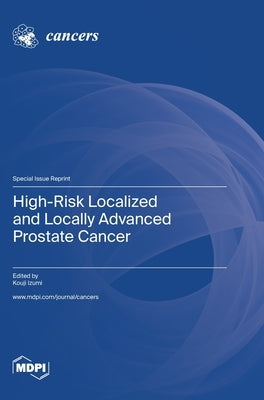 High-Risk Localized and Locally Advanced Prostate Cancer by Izumi, Kouji
