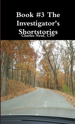 Book #3 The Investigator shortstories by Neuf, Cpp Charles