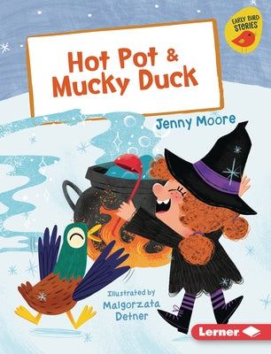 Hot Pot & Mucky Duck by Moore, Jenny