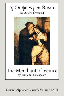 The Merchant of Venice (Deseret Alphabet edition) by Shakespeare, William