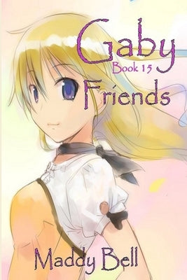 Gaby - Friends by Bell, Madeline