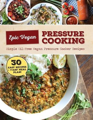 Epic Vegan Pressure Cooking by Howlett, Derek R.