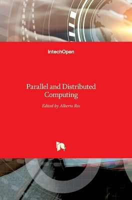 Parallel and Distributed Computing by Ros, Alberto
