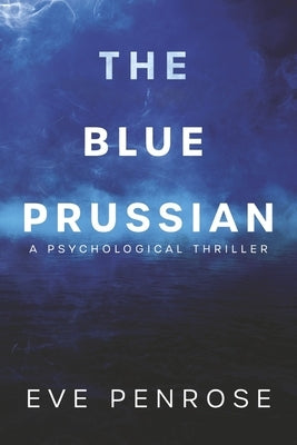 The Blue Prussian by Penrose, Eve