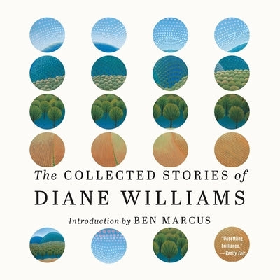 The Collected Stories of Diane Williams by Williams, Diane