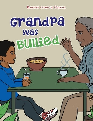 Grandpa Was Bullied by Johnson Cargill, Darlene